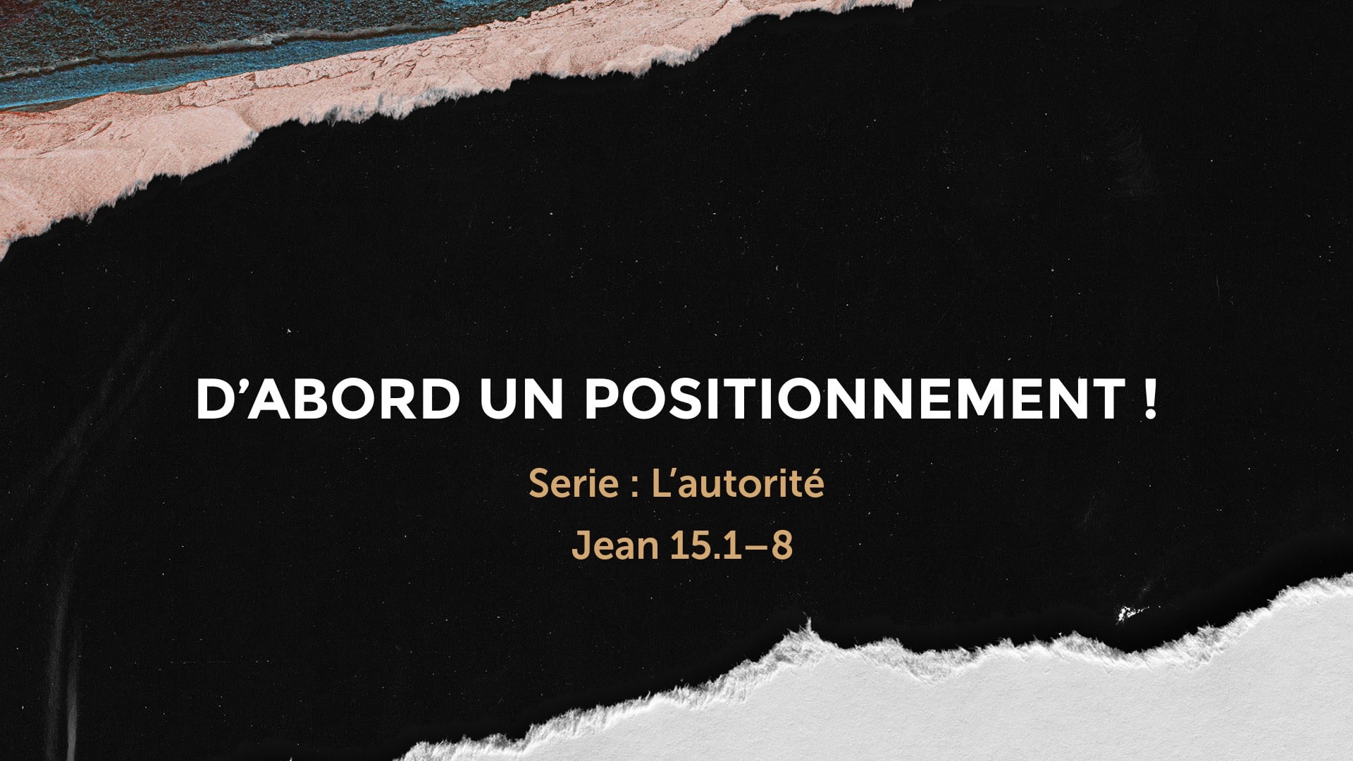 D’abord un positionnement !