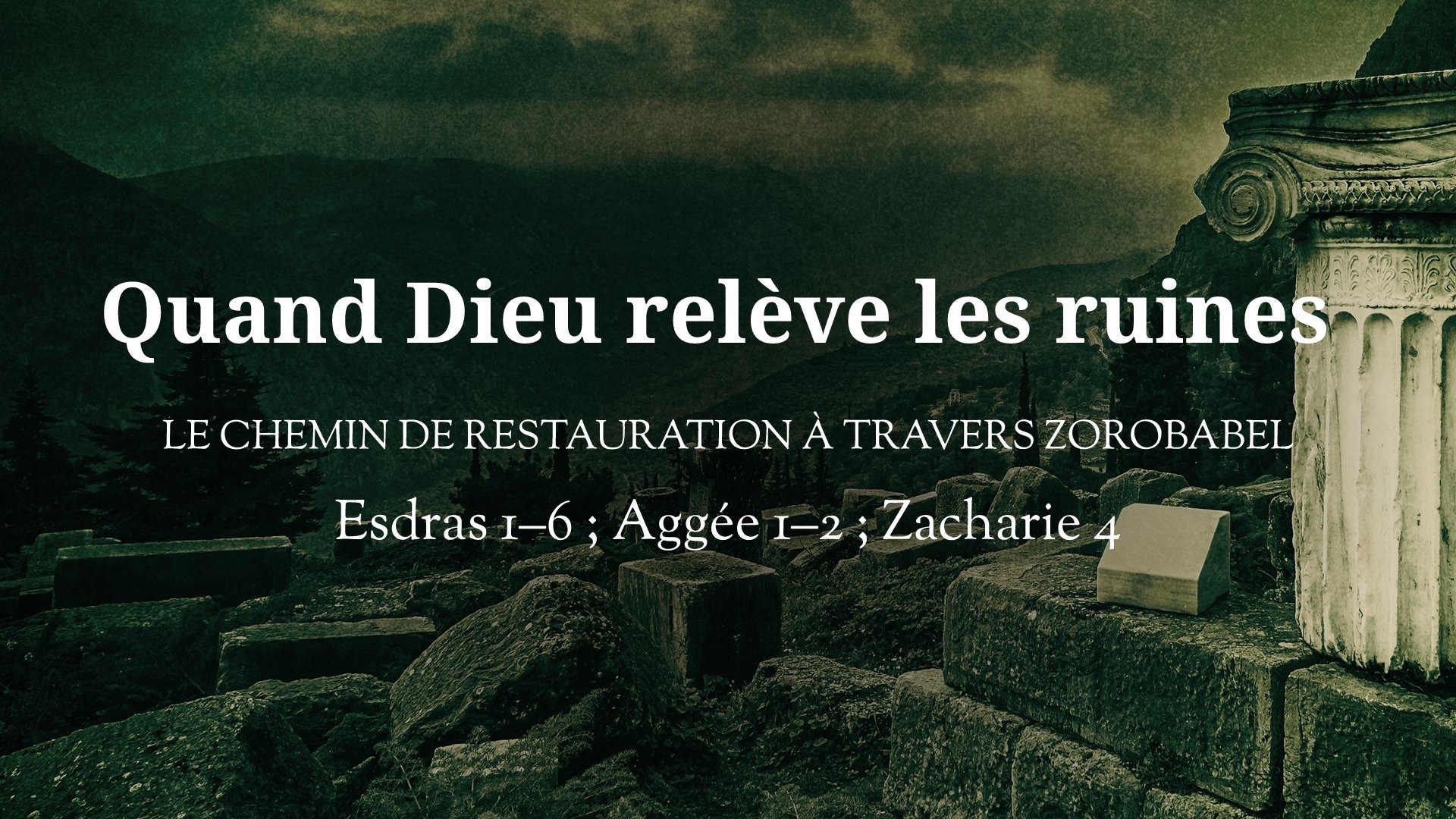 Quand Dieu relève les ruines