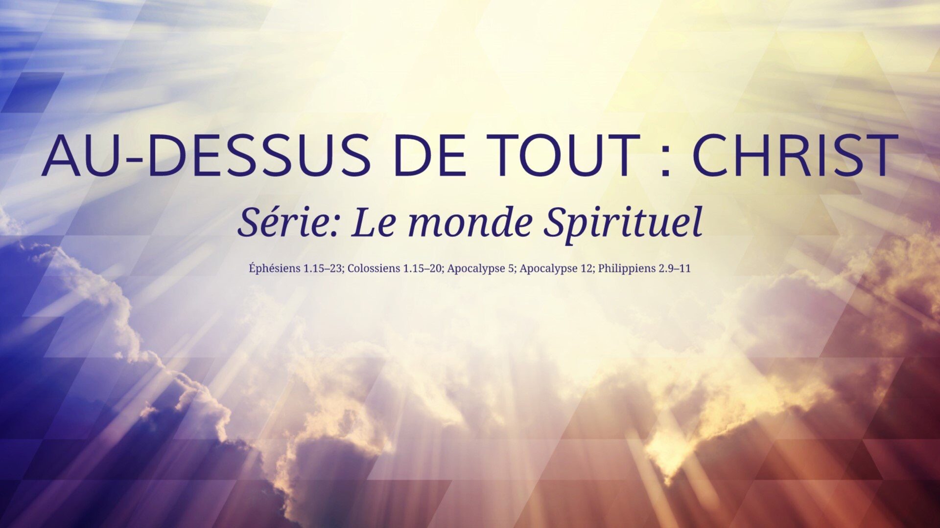 Au-dessus de tout : Christ, le Roi du monde visible et invisible