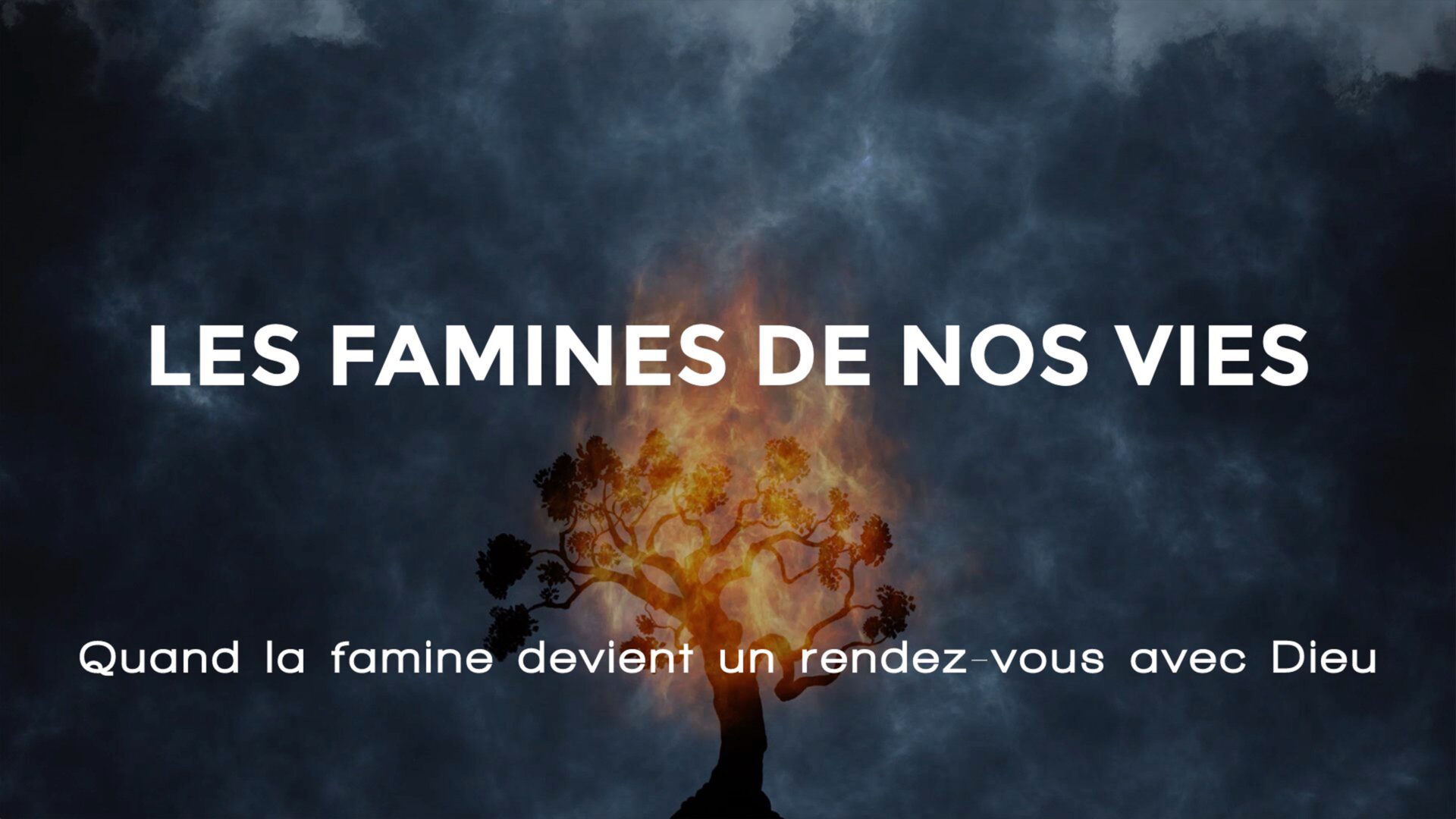 Quand la famine devient un rendez-vous avec Dieu