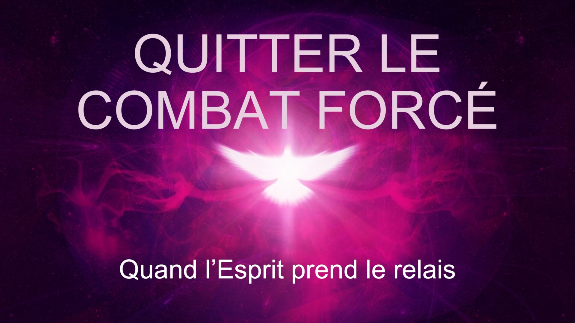 QUITTER LE COMBAT FORCÉ : Quand l’Esprit prend le relais